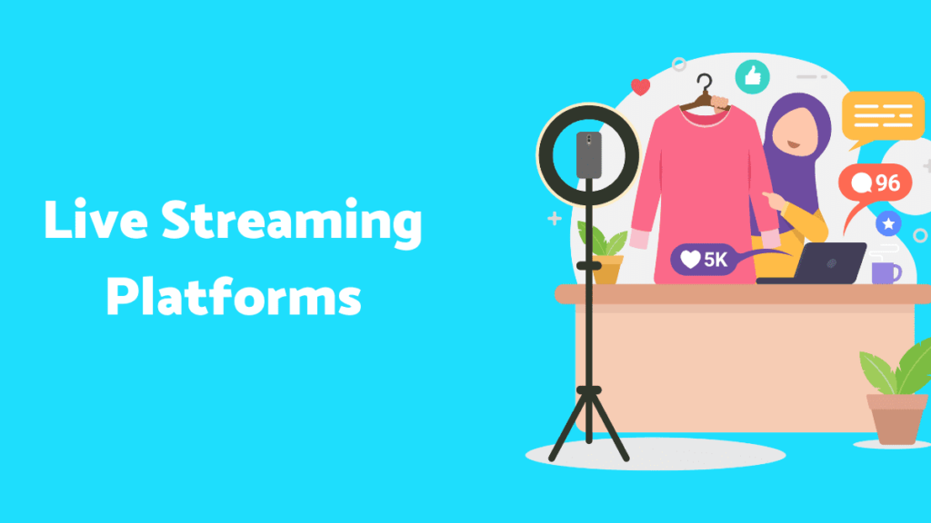 Live Streaming Platforms