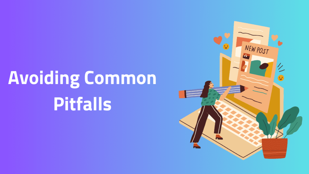 Avoiding Common Pitfalls
