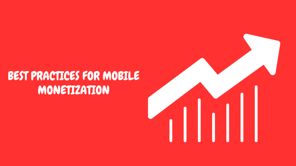 Best Practices for Mobile Monetization