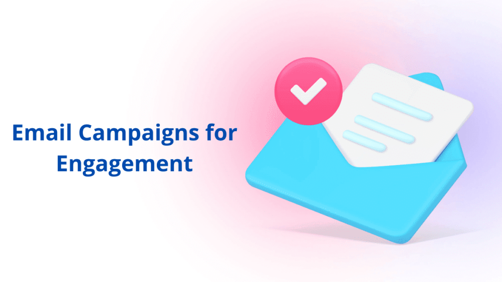 Email Campaigns for Engagement