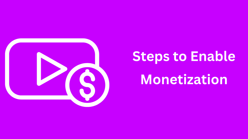 Steps to Enable Monetization