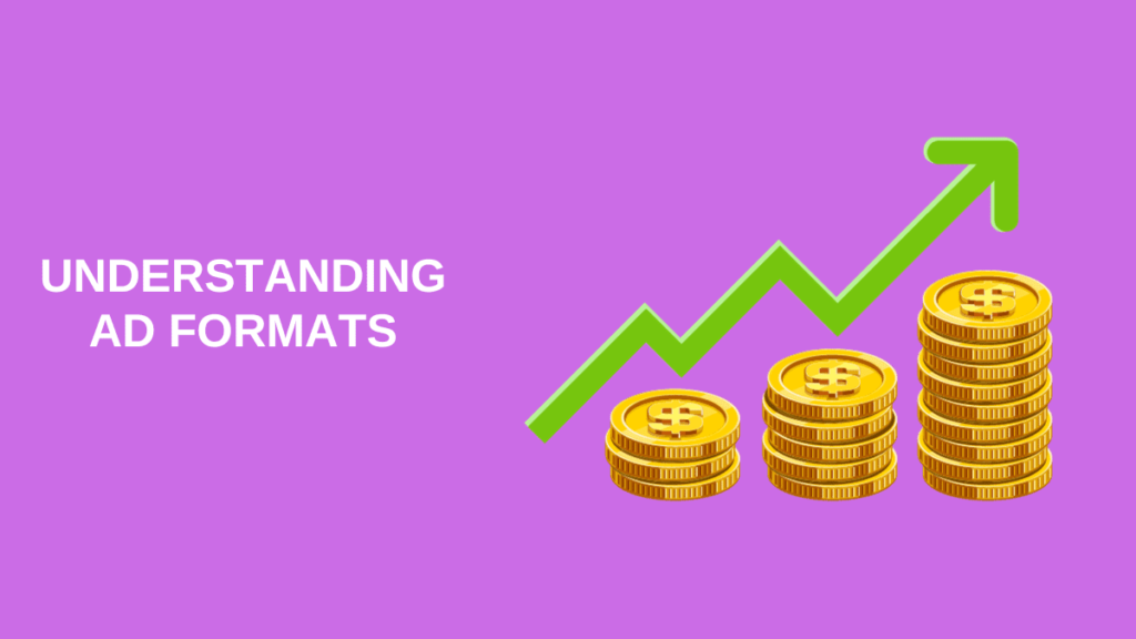 Understanding Ad Formats
