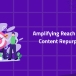 Amplifying Reach through Content Repurposing